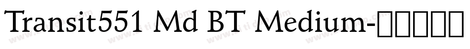 Transit551 Md BT Medium字体转换